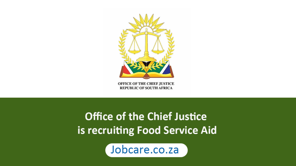 Office of the Chief Justice is recruiting Food Service Aid Jobcare