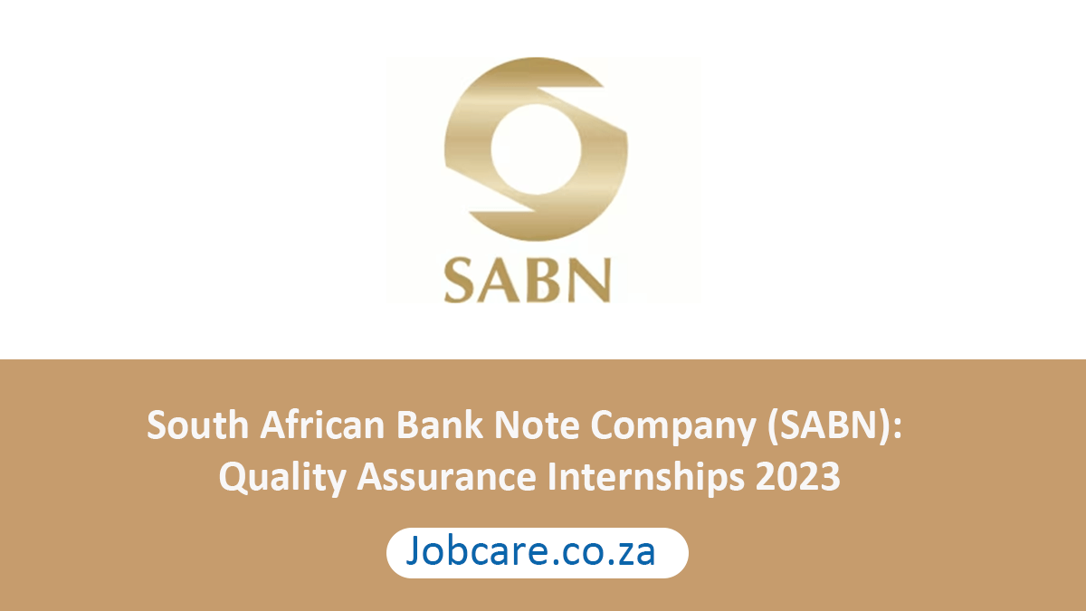 South African Bank Note Company (SABN): Quality Assurance Internships 2023