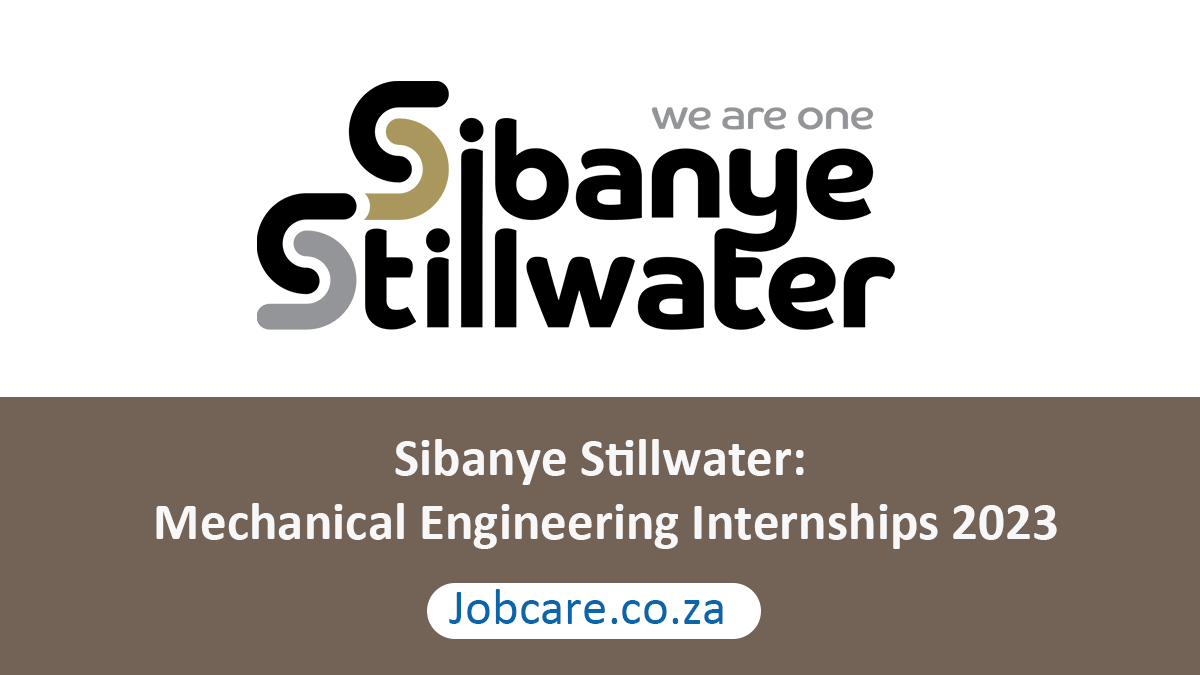 Sibanye Stillwater Mechanical Engineering Internships 2023 Jobcare