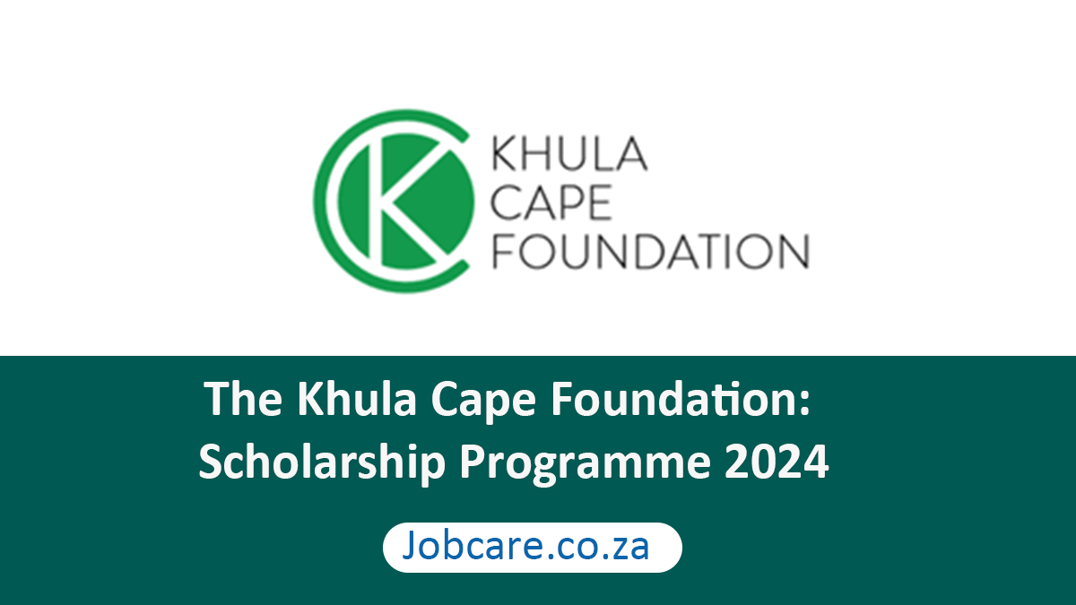 The Khula Cape Foundation: Scholarship Programme 2024