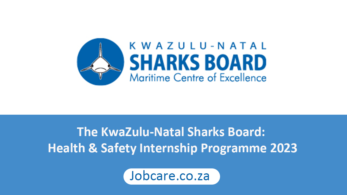 The KwaZulu-Natal Sharks Board: Health & Safety Internship Programme 2023