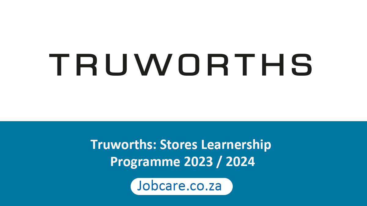 Truworths: Stores Learnership Programme 2023 / 2024