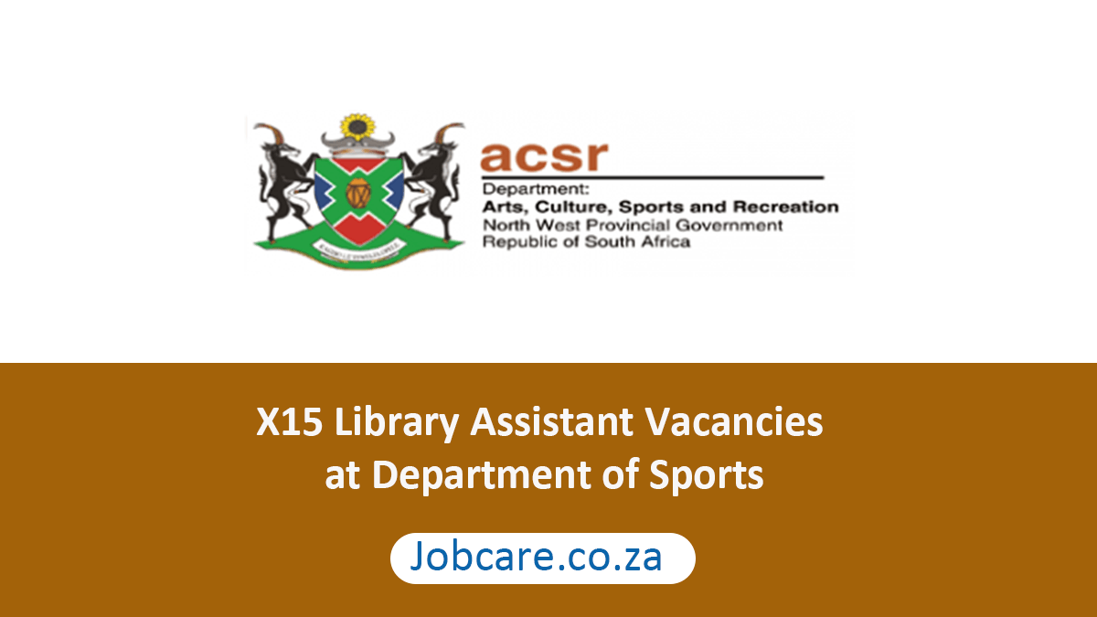 X15 Library Assistant Vacancies at Department of Sports