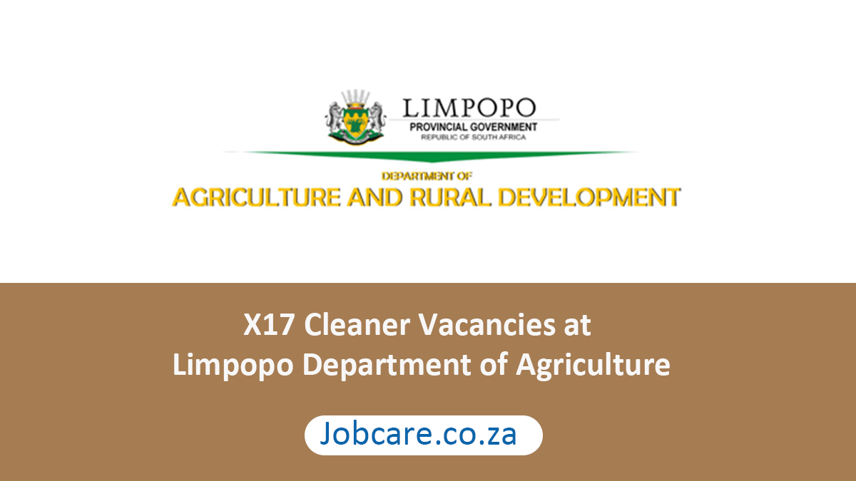 X17 Cleaner Vacancies at Limpopo Department of Agriculture