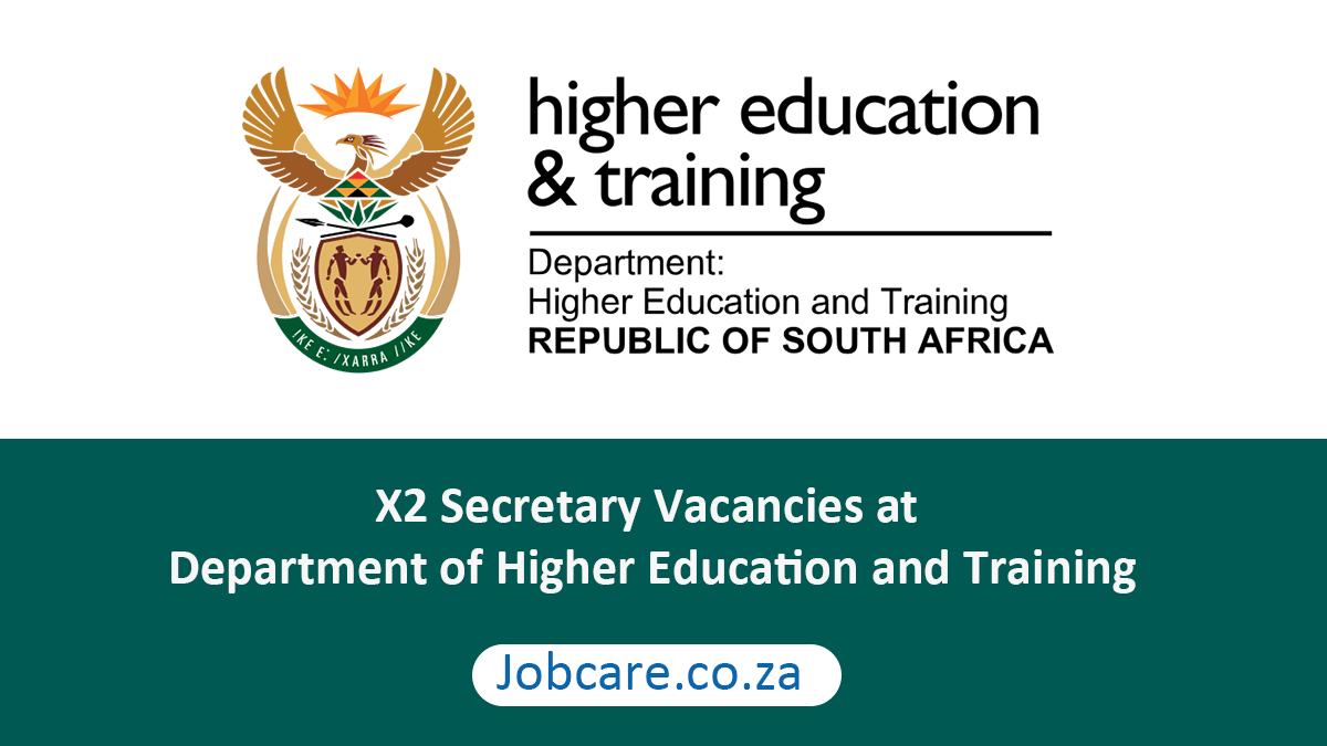 X2 Secretary Vacancies at Department of Higher Education and Training