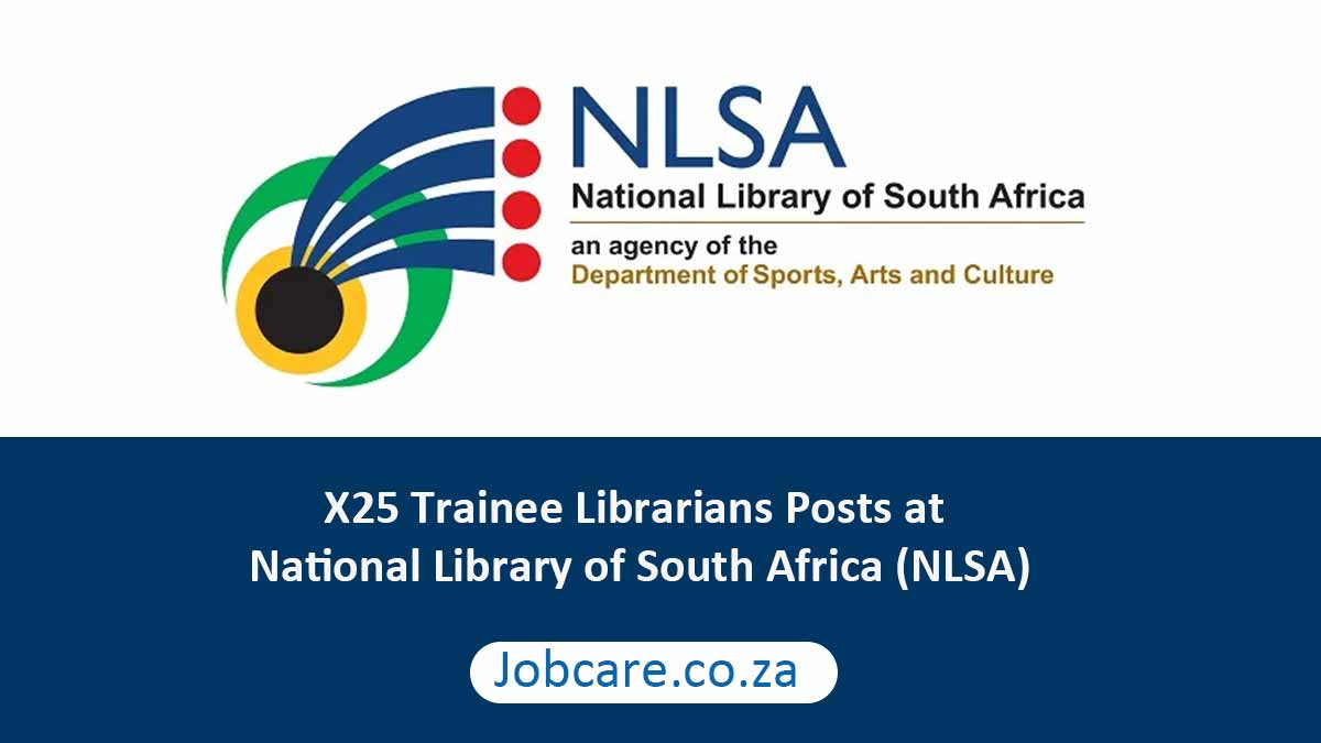 X25 Trainee Librarians Posts at National Library of South Africa (NLSA)