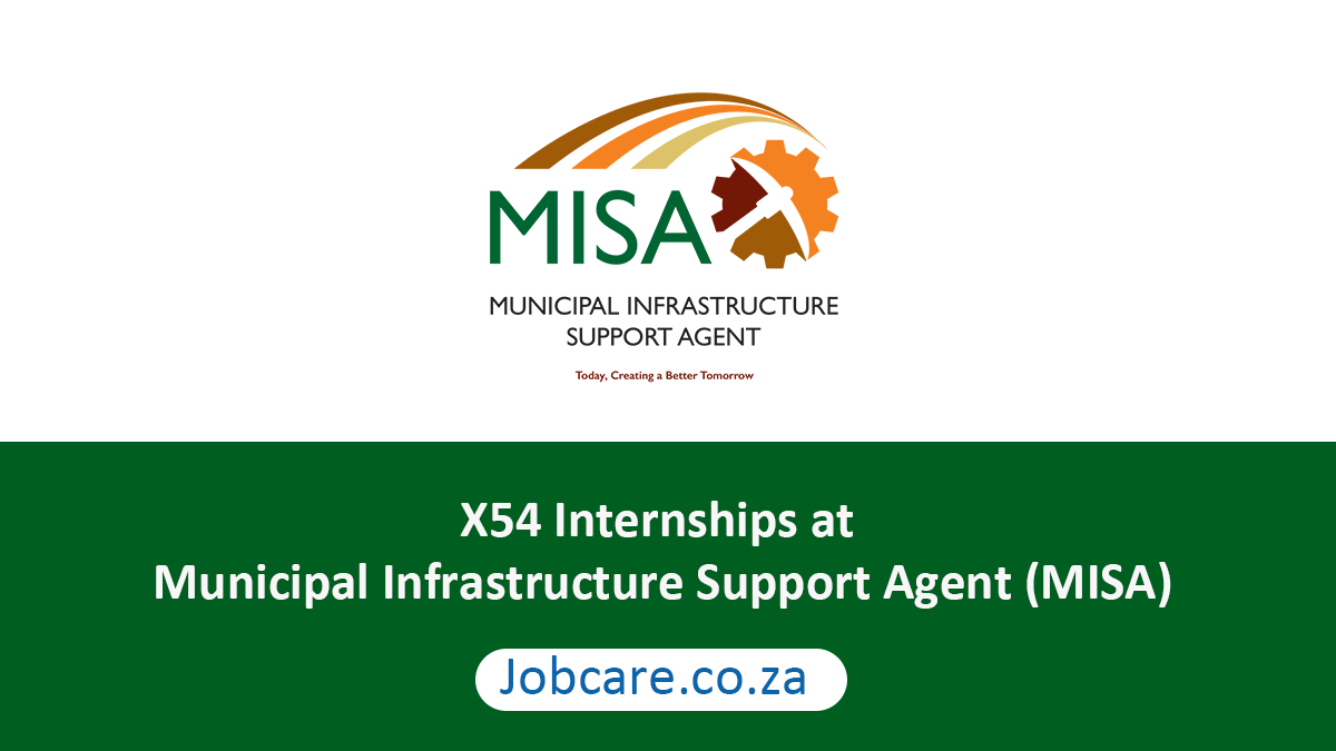X54 Internships at Municipal Infrastructure Support Agent (MISA)