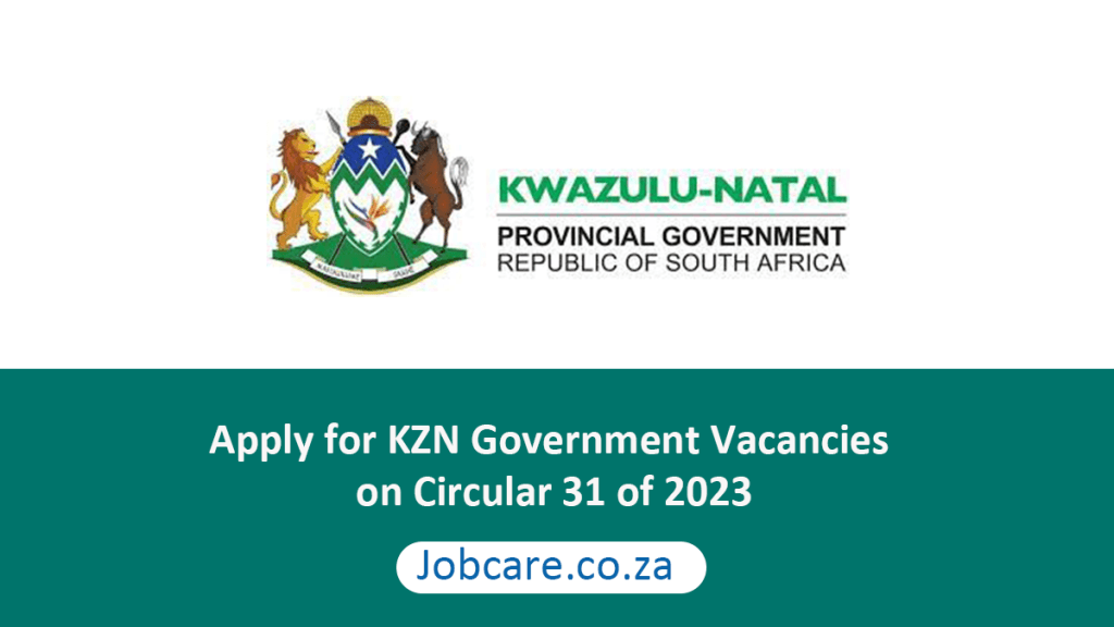 Apply for KZN Government Vacancies on Circular 31 of 2023 Jobcare