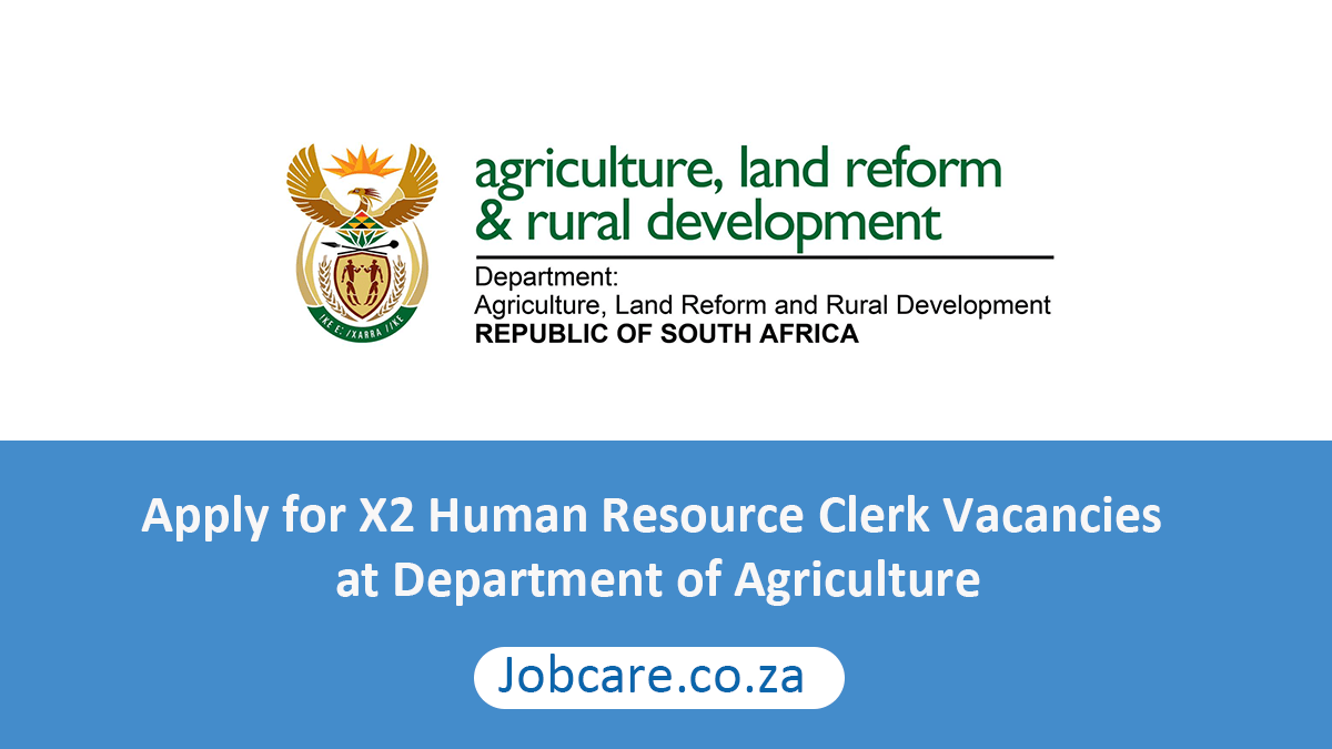 Apply for X2 Human Resource Clerk Vacancies at Department of Agriculture