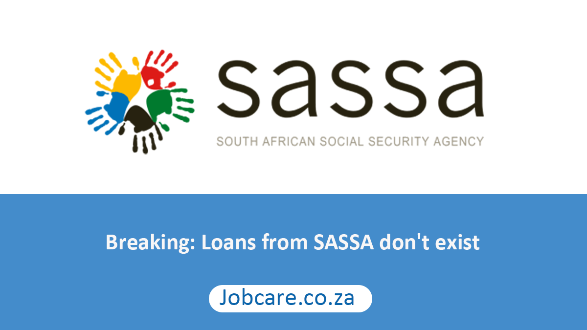 Breaking: Loans from SASSA don't exist