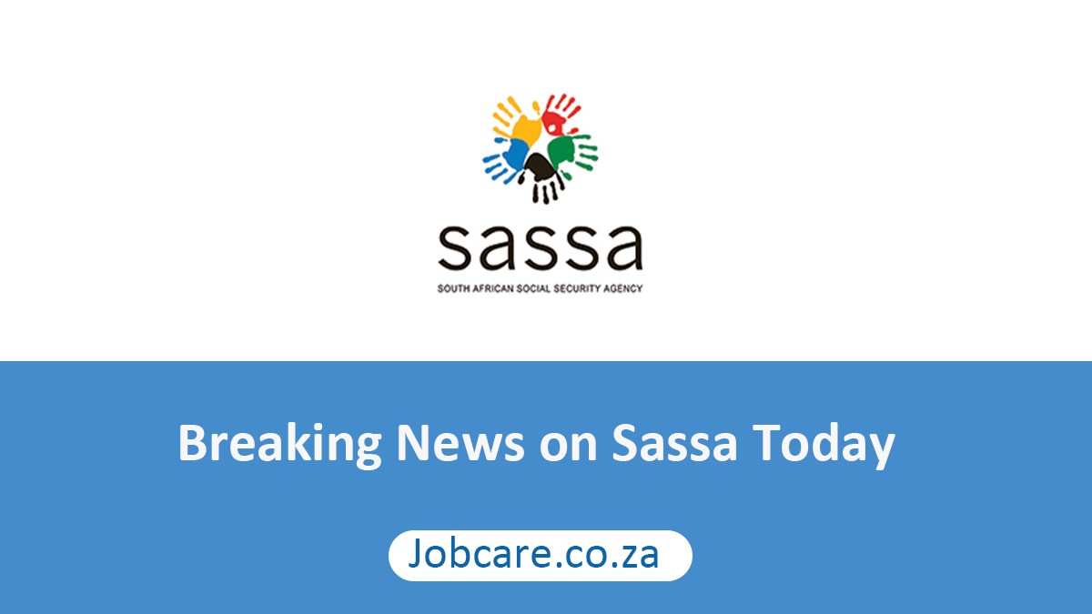 Breaking News on Sassa Today