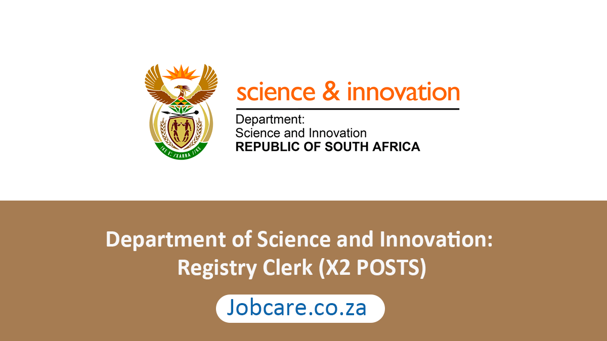 Department of Science and Innovation: Registry Clerk (X2 POSTS)