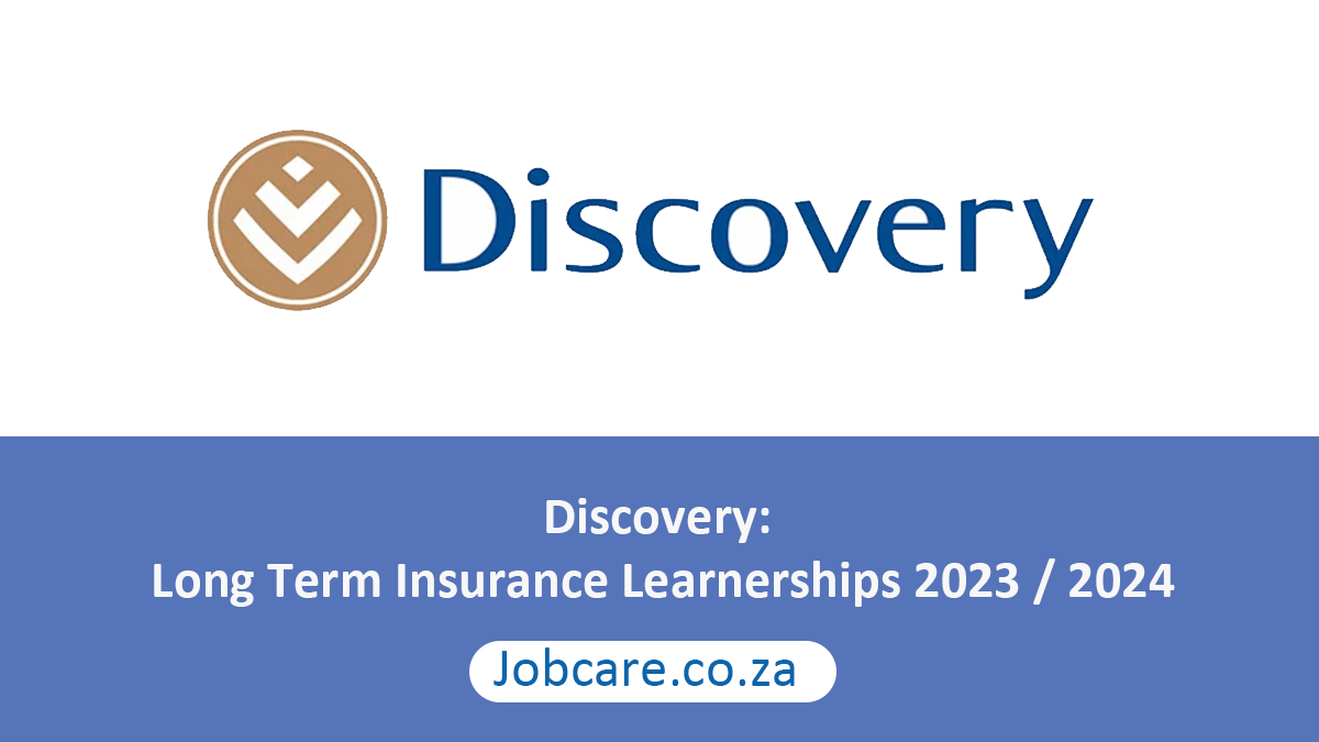 Discovery: Long Term Insurance Learnerships 2023 / 2024