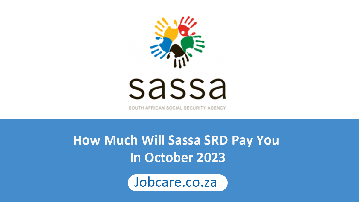 How Much Will Sassa SRD Pay You In October 2023