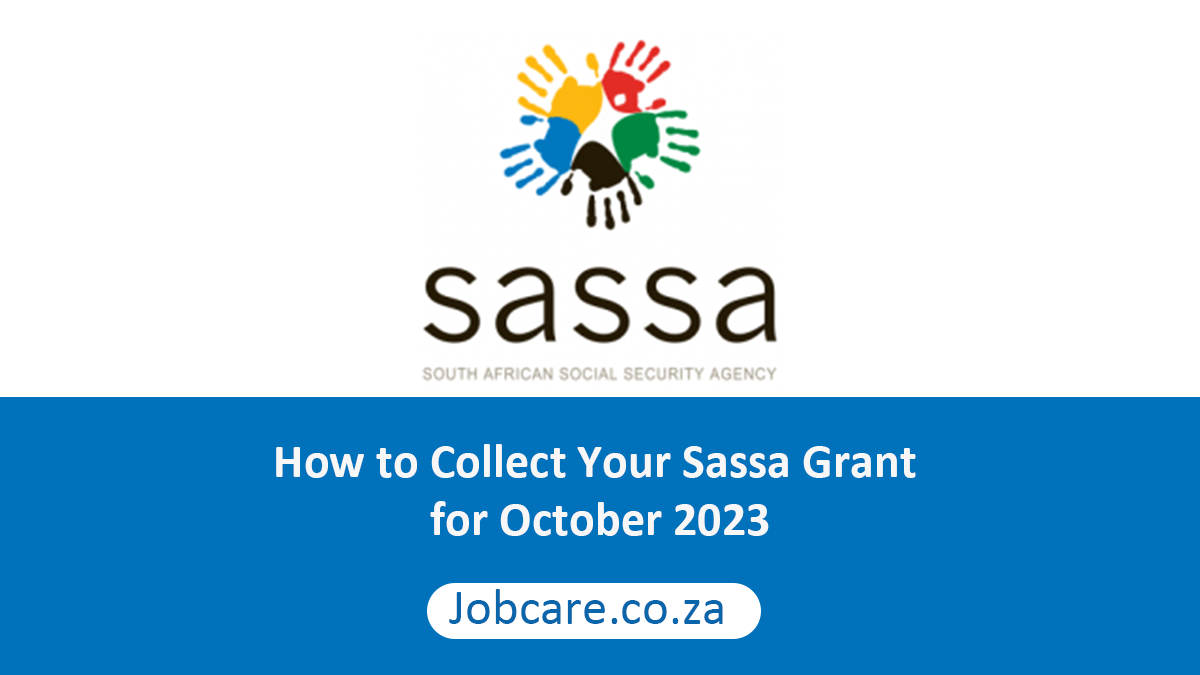 How to Collect Your Sassa Grant for October 2023