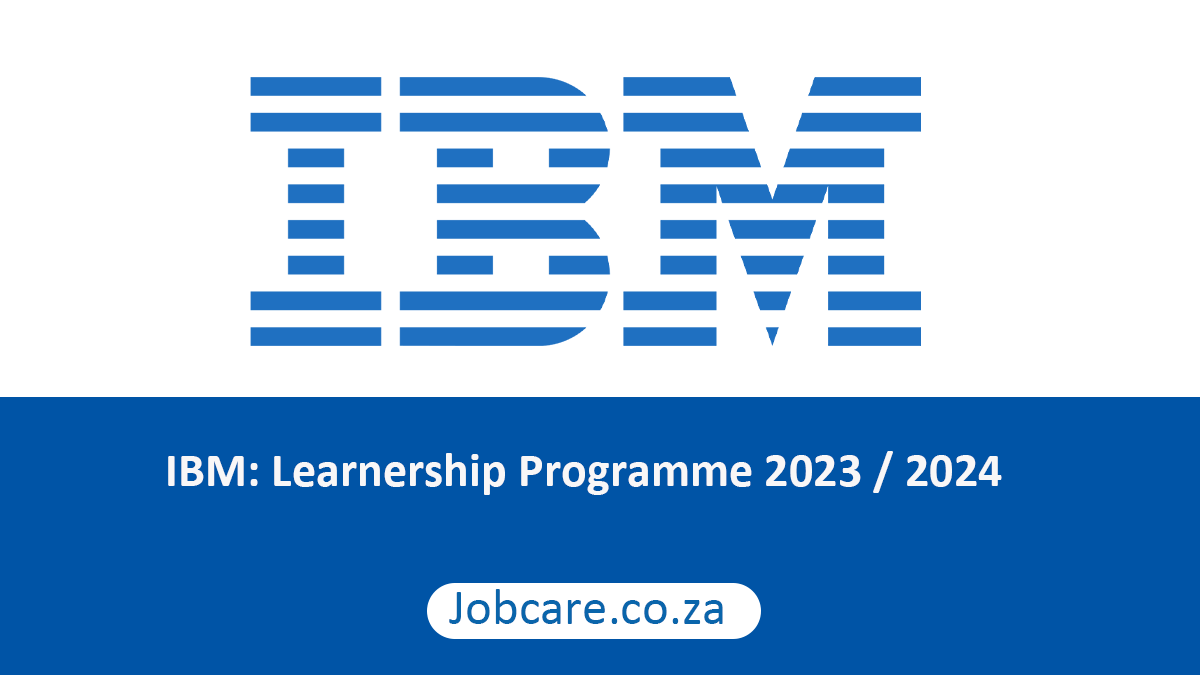 IBM: Learnership Programme 2023 / 2024