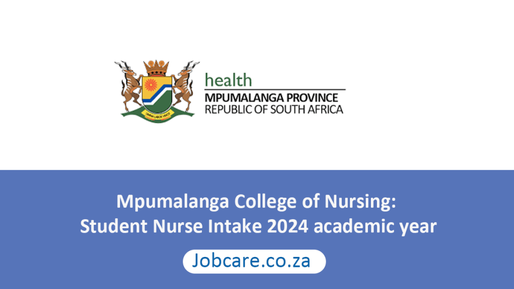 Mpumalanga College of Nursing: Student Nurse Intake 2024 academic year