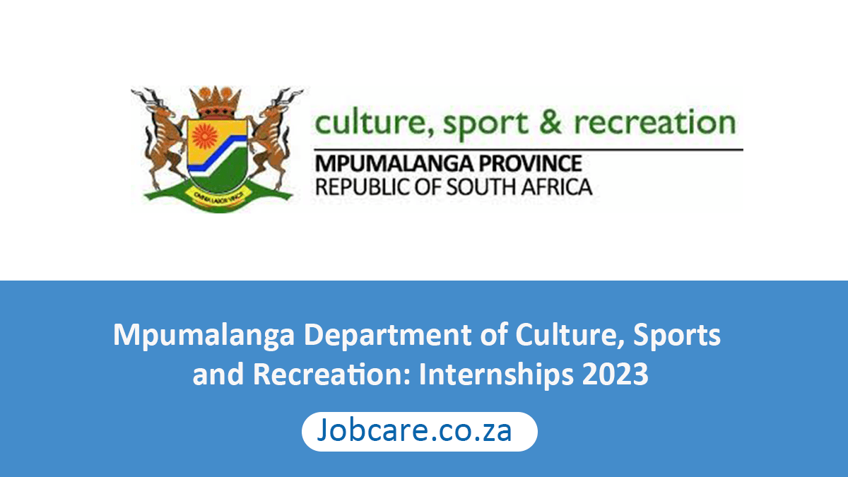 Mpumalanga Department of Culture, Sports and Recreation: Internships 2023