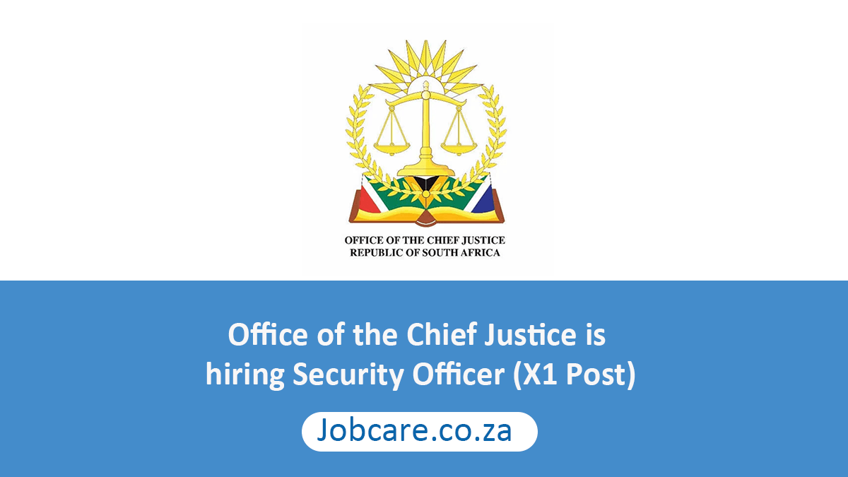 Office of the Chief Justice is hiring Security Officer (X1 Post)