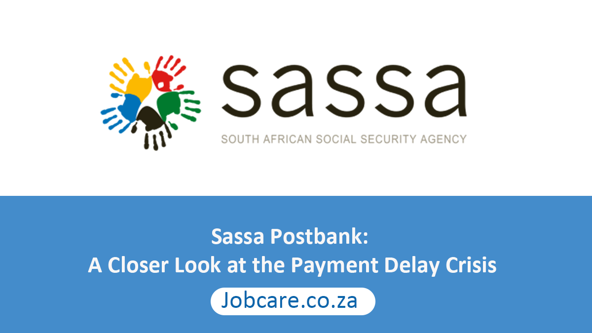 Sassa Postbank: A Closer Look at the Payment Delay Crisis