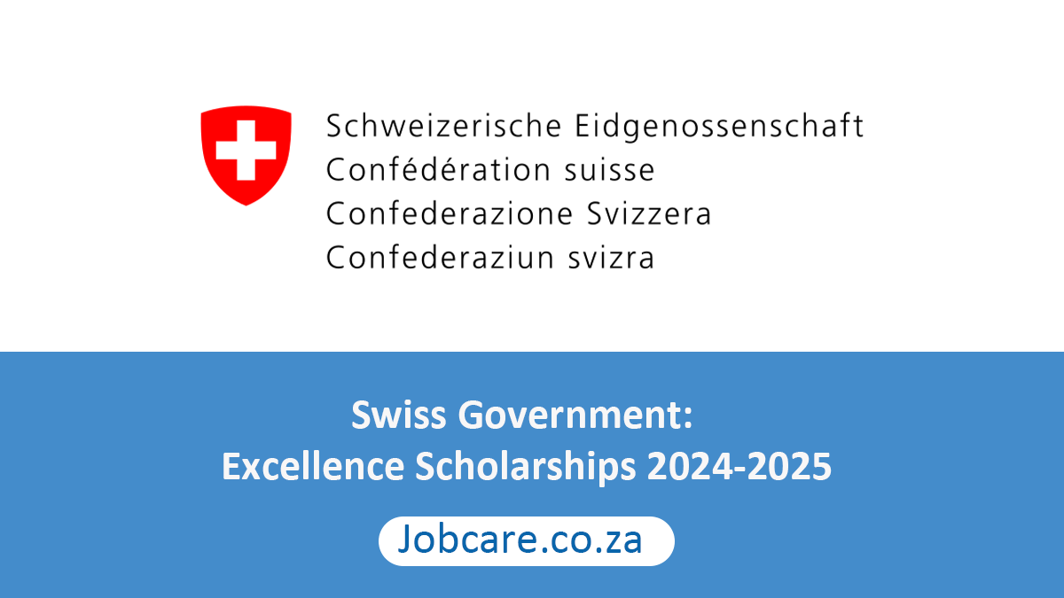 Swiss Government: Excellence Scholarships 2024-2025