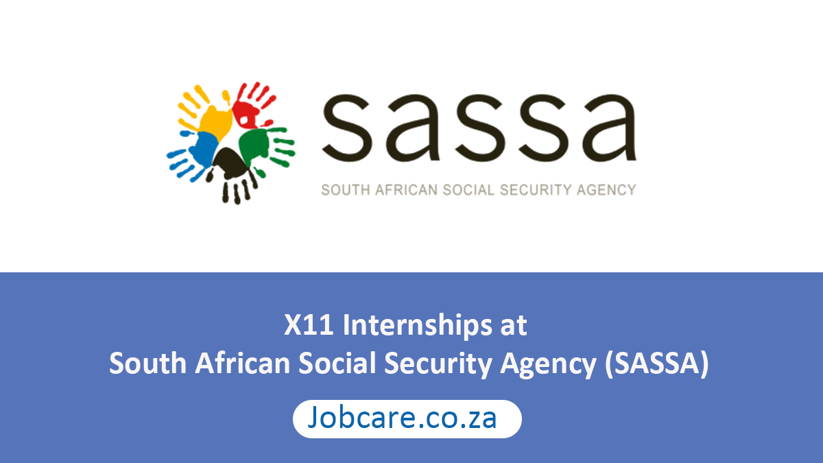 X11 Internships at South African Social Security Agency (SASSA)