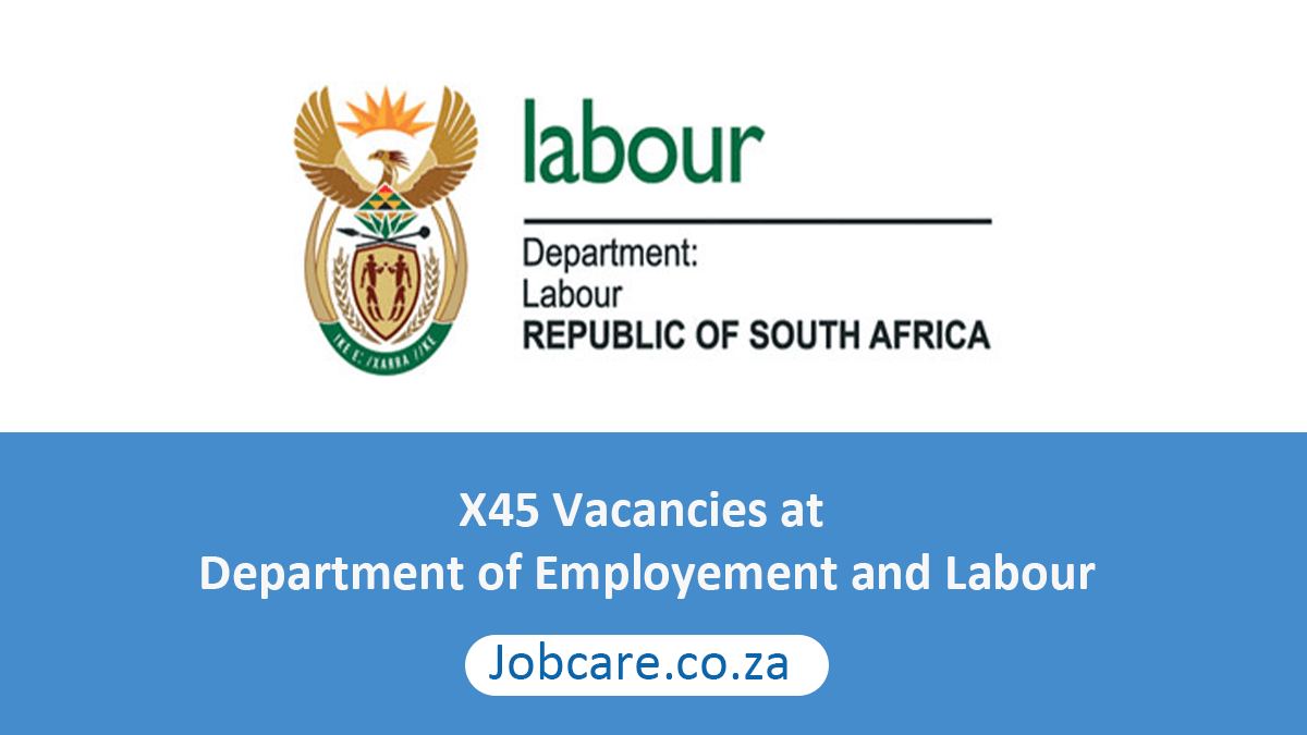 X45 Vacancies at Department of Employement and Labour