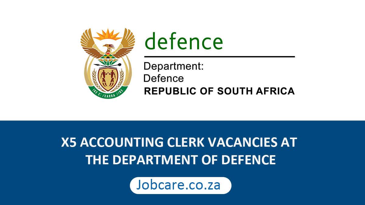X5 ACCOUNTING CLERK VACANCIES AT THE DEPARTMENT OF DEFENCE