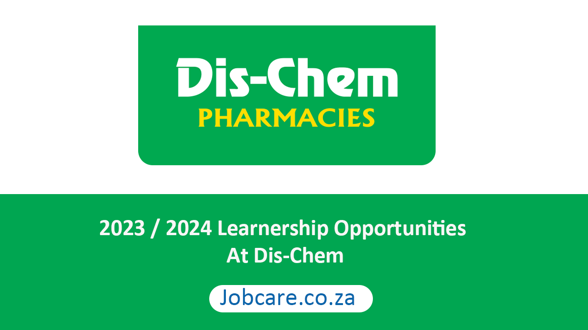 2023 / 2024 Learnership Opportunities At Dis-Chem