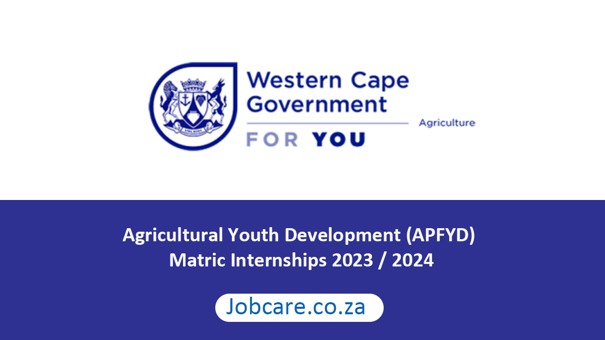 Agricultural Youth Development (APFYD) Matric Internships 2023 / 2024