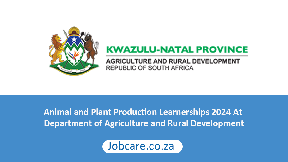 Animal and Plant Production Learnerships 2024 At Department of Agriculture
