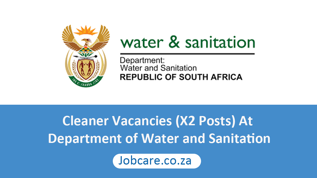 Cleaner Vacancies (X2 Posts) At Department of Water and Sanitation