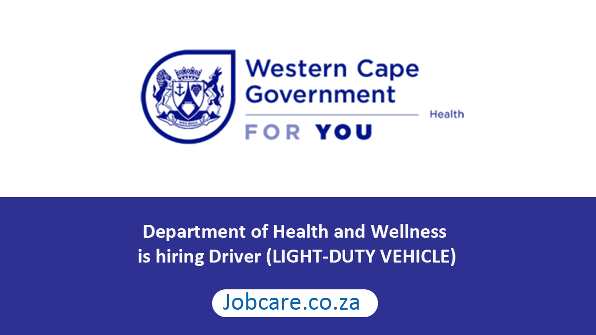 Department of Health and Wellness is hiring Driver (LIGHT-DUTY VEHICLE)