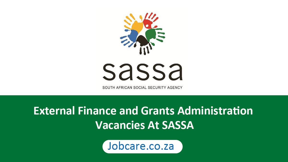 External Finance and Grants Administration Vacancies At SASSA