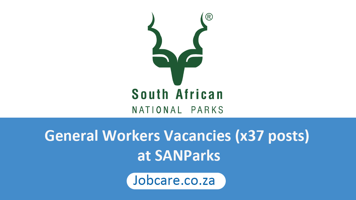 General Workers Vacancies (x37 posts) at SANParks