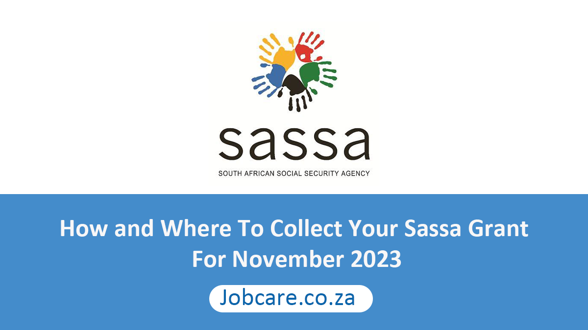 How And Where To Collect Your Sassa Grant For November 2023