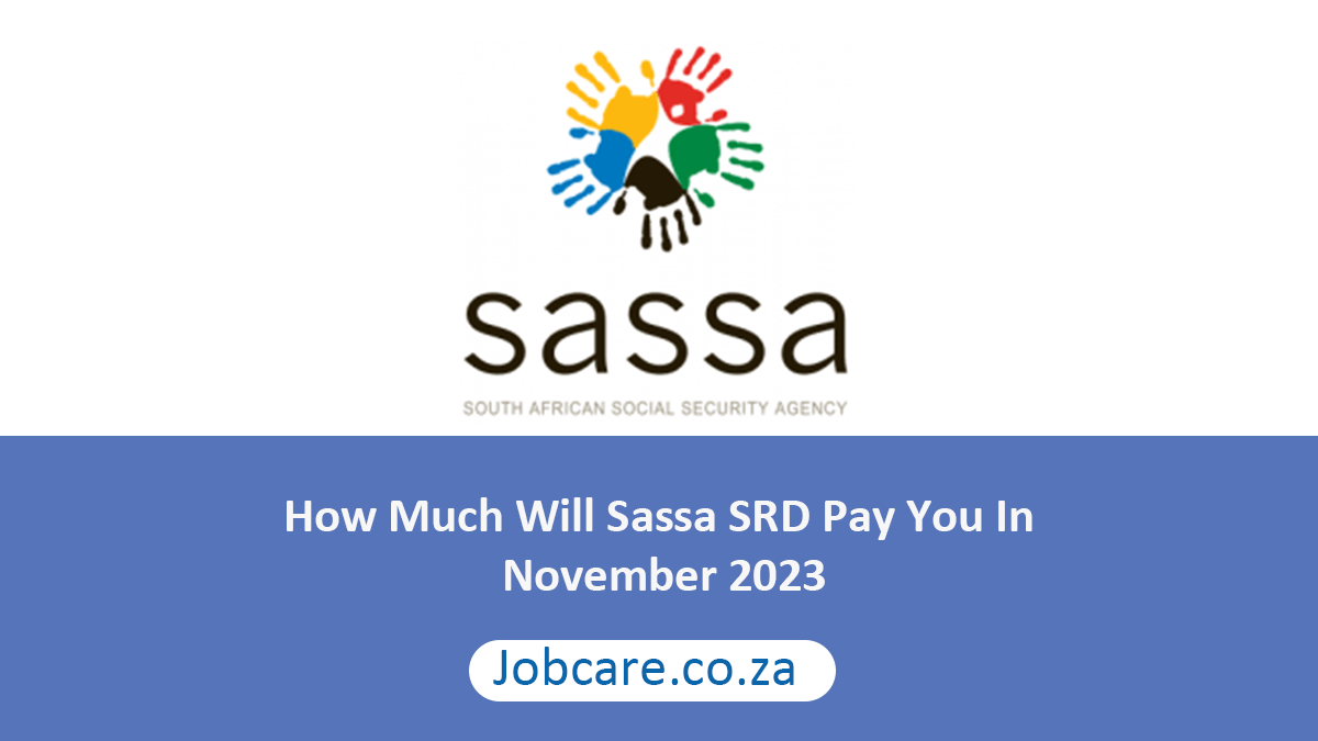 How Much Will Sassa SRD Pay You In November 2023