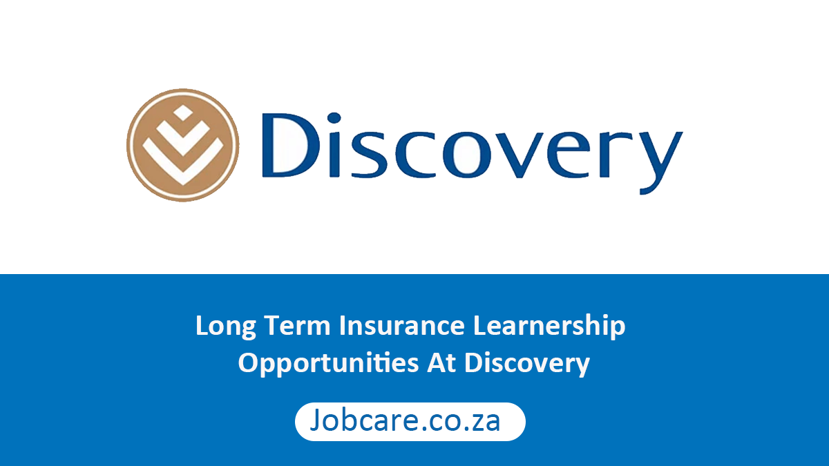 Long Term Insurance Learnership Opportunities At Discovery