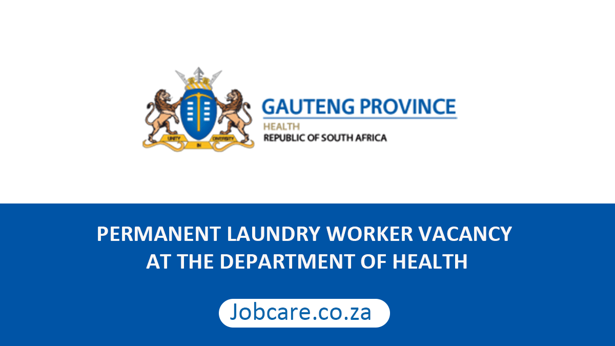 PERMANENT LAUNDRY WORKER VACANCY AT THE DEPARTMENT OF HEALTH