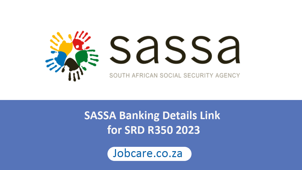 SASSA Banking Details Link for SRD R350 2023