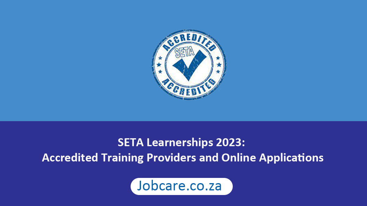 SETA Learnerships 2023: Accredited Training Providers and Online Applications