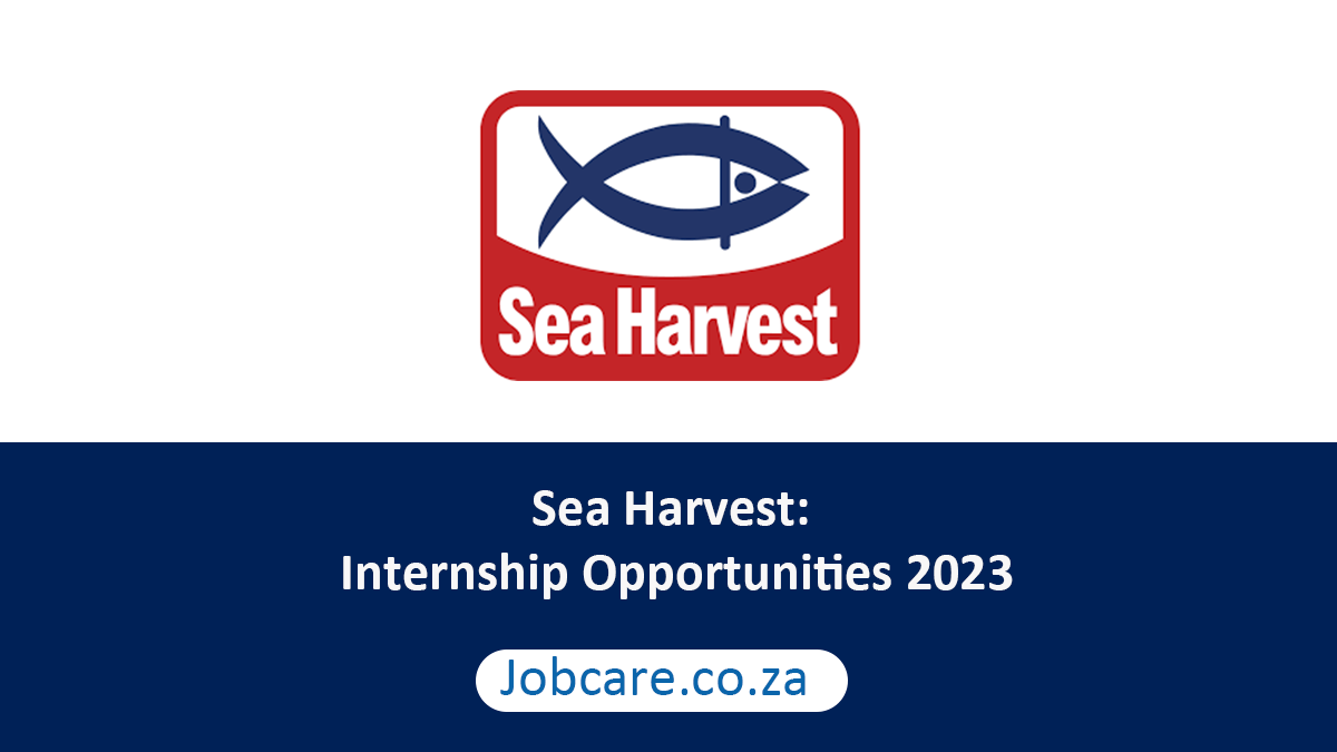 Sea Harvest: Internship Opportunities 2023