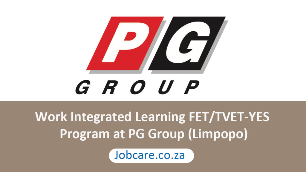 Work Integrated Program Work Integrated Learning FET/TVET-YES Program at PG Group (Limpopo ...