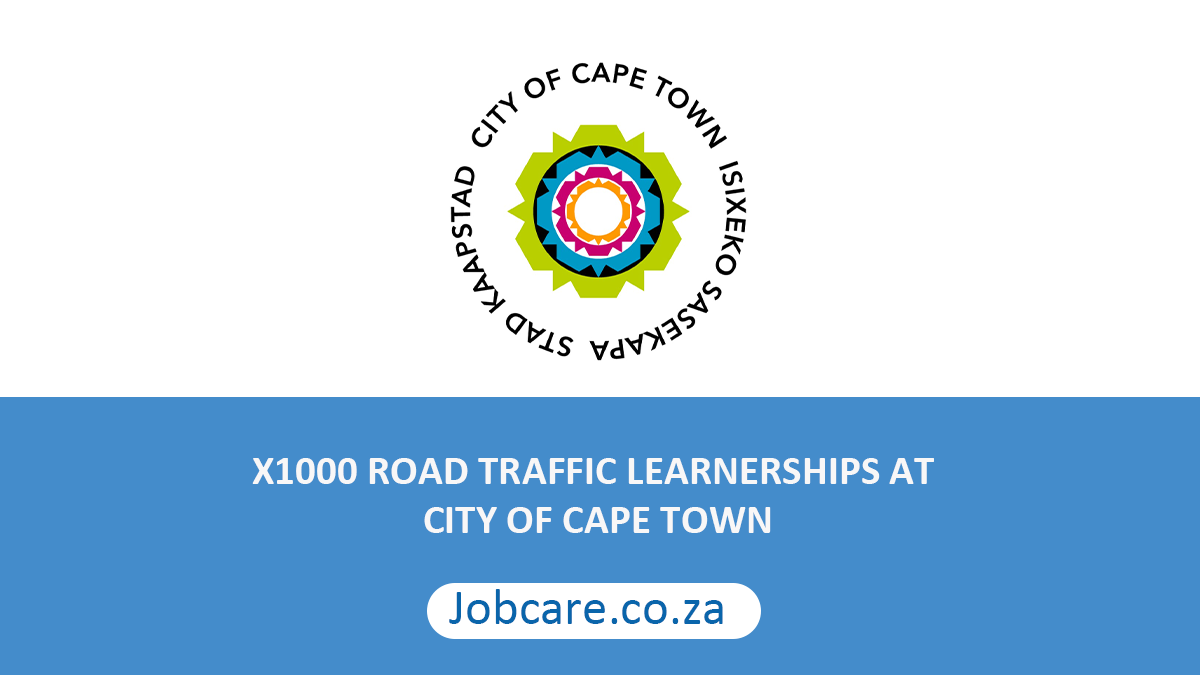 X1000 ROAD TRAFFIC LEARNERSHIPS AT CITY OF CAPE TOWN