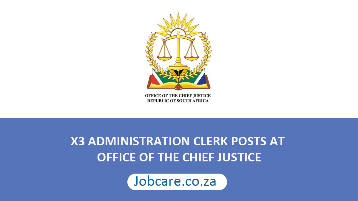 X3 ADMINISTRATION CLERK POSTS AT OFFICE OF THE CHIEF JUSTICE