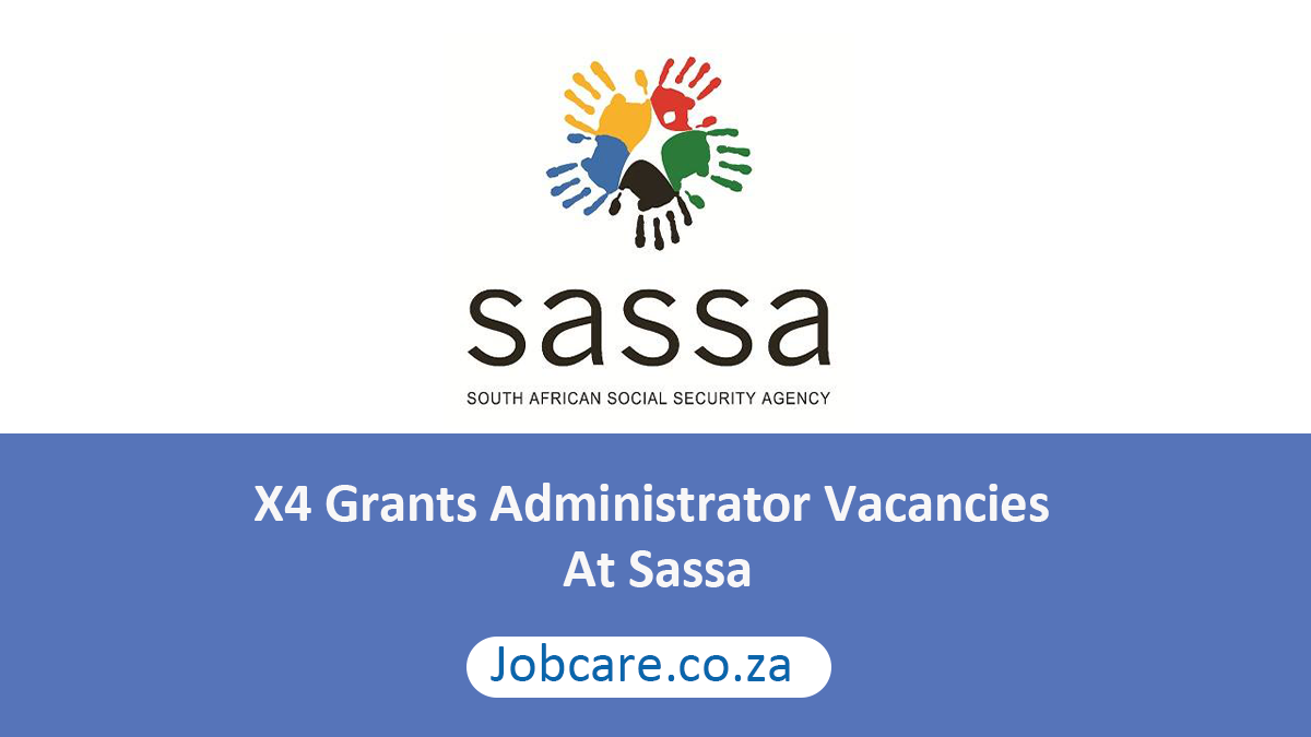 X4 Grants Administrator Vacancies At Sassa
