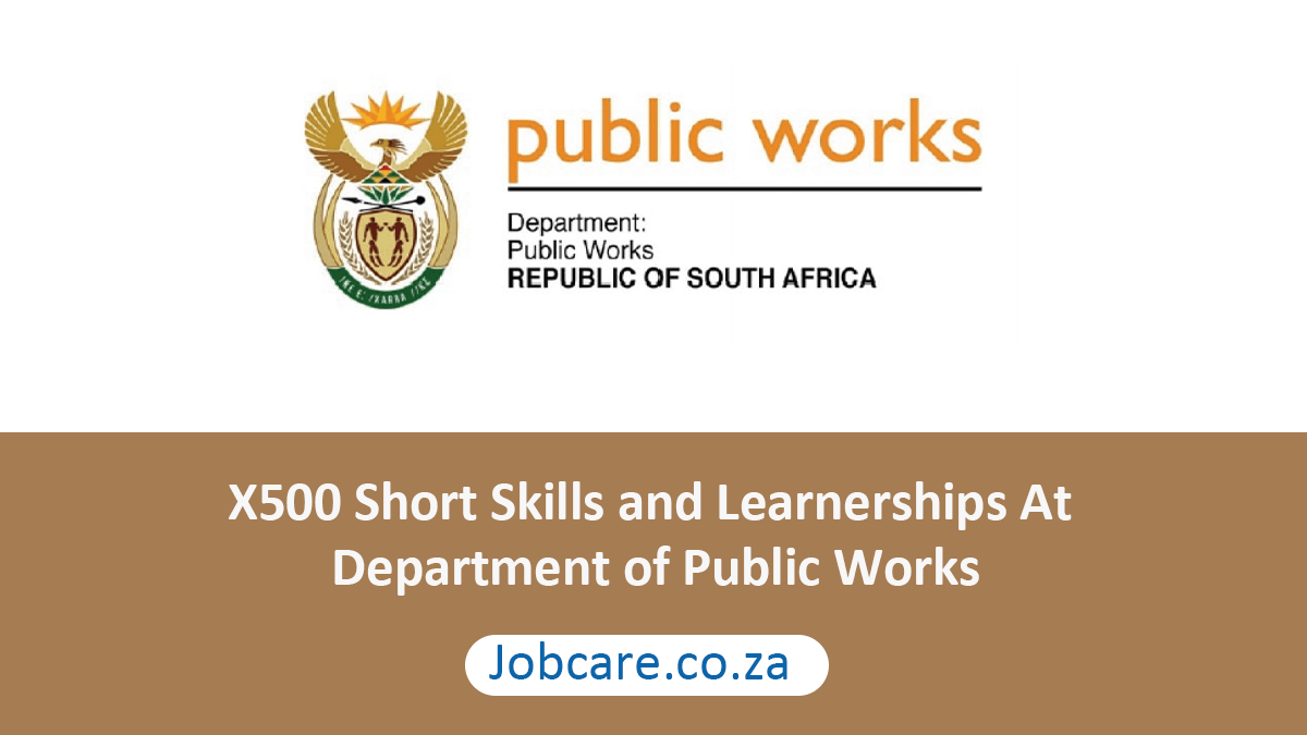 X500 Short Skills and Learnerships At Department of Public Works