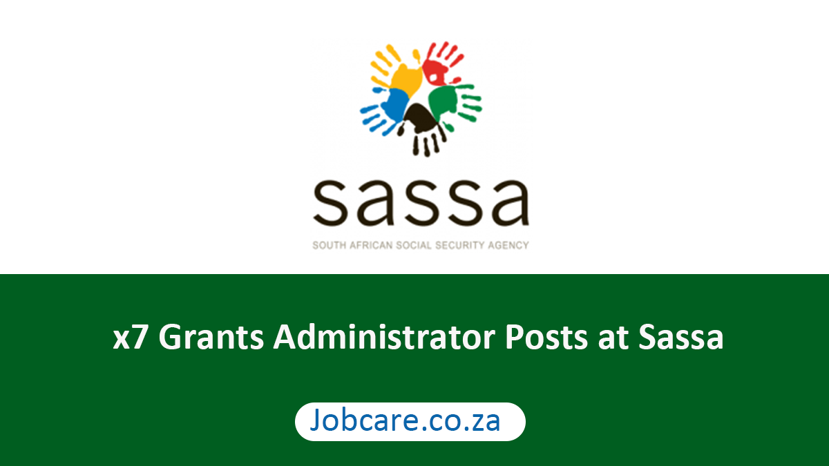 x7 Grants Administrator Posts at Sassa
