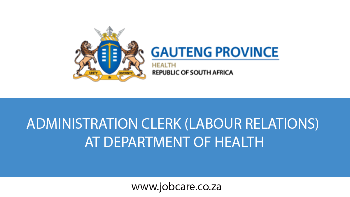 ADMINISTRATION CLERK (LABOUR RELATIONS) AT DEPARTMENT OF HEALTH