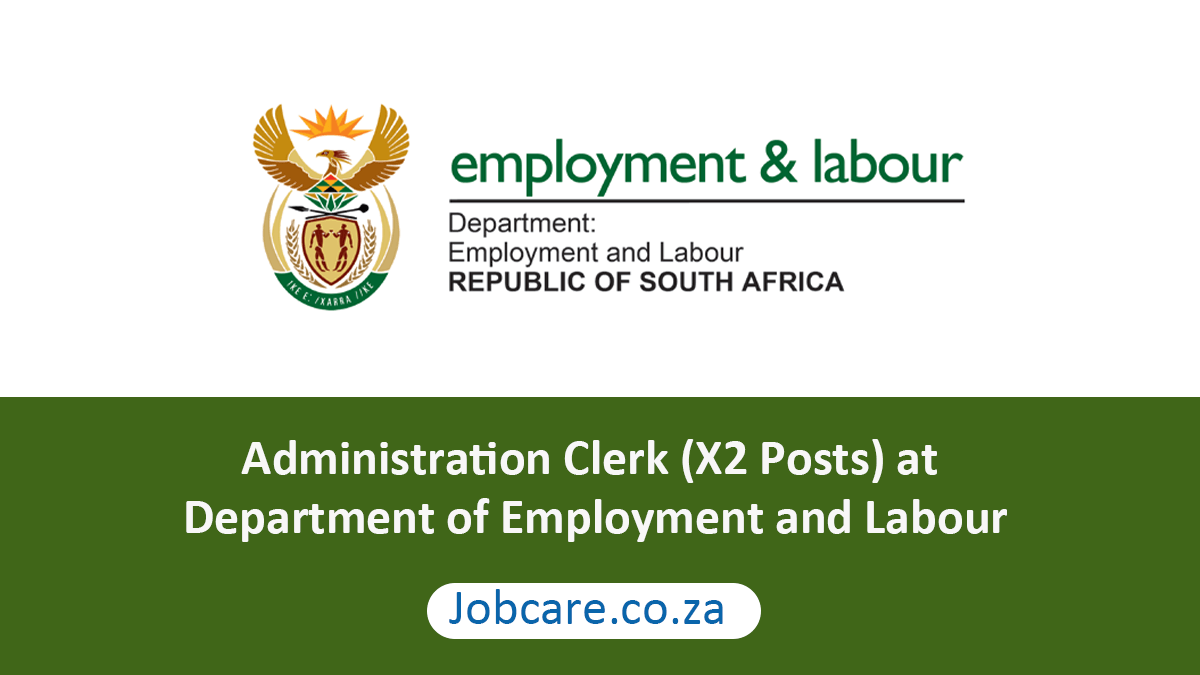 Administration Clerk (X2 Posts) at Department of Employment and Labour